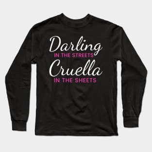 Darling in the Streets... Long Sleeve T-Shirt